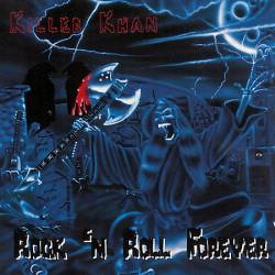 Killer Khan : Rock 'n' Roll Forever